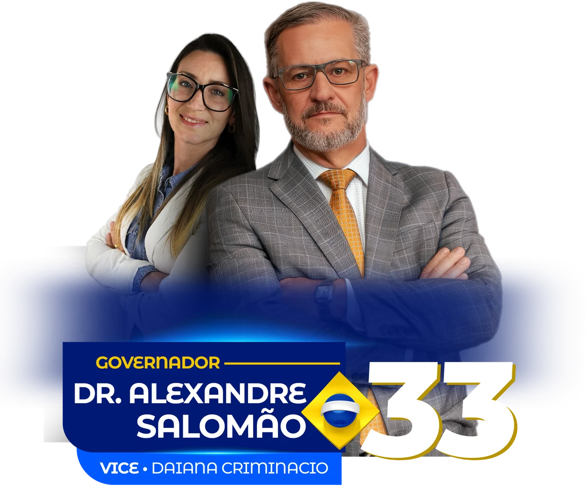 Governador Dr. Alexandre Salomão 33, vice Daiana Criminacio